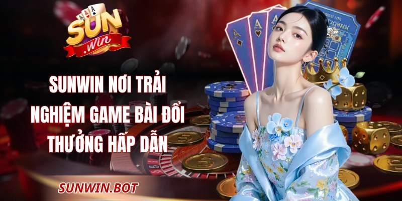 Sunwin Adam - Cổng Game Đổi Thưởng Sunwin Uy Tín Nhất 2026 3 Sunwin nơi trải nghiệm game bài đổi thưởng hấp dẫn