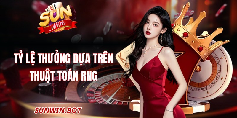 Sunwin Adam - Cổng Game Đổi Thưởng Sunwin Uy Tín Nhất 2026 4 Tỷ lệ thưởng dựa trên thuật toán RNG